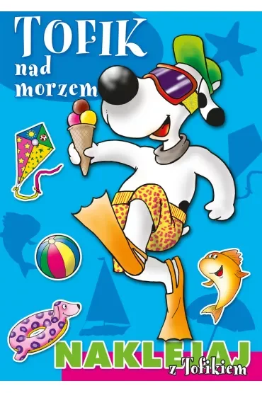 Tofik nad morzem. Naklejaj z Tofikiem