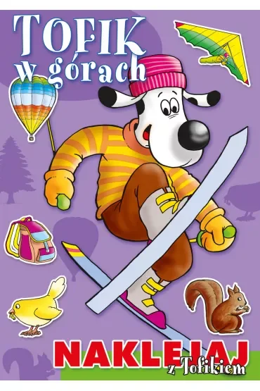Tofik w górach. Naklejaj z Tofikiem