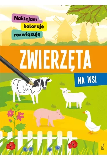 Naklejam, koloruję, rozwiązuję. Zwierzęta na wsi