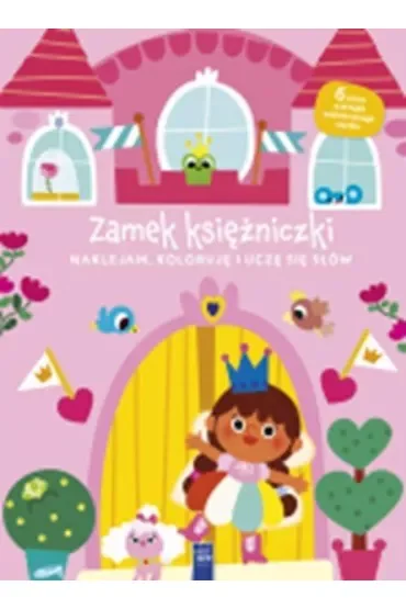 Naklejam koloruję, uczę się słów Zamek księżniczki