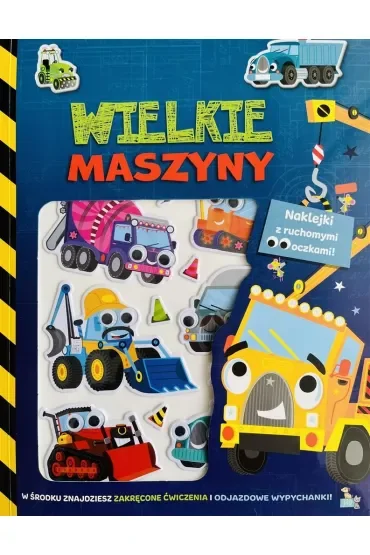 Wielkie maszyny. Wypukłe naklejki z ruchomymi oczkami