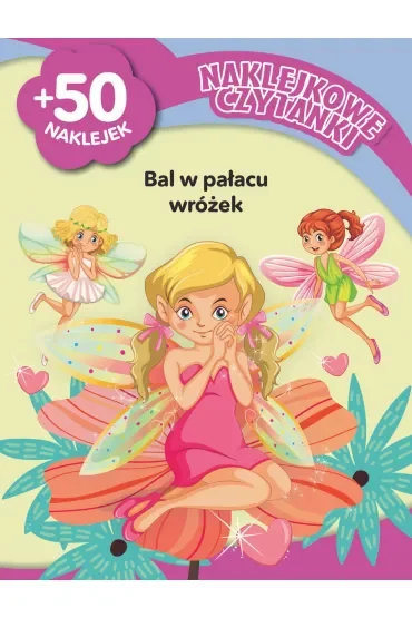Naklejkowe czytanki. Bal w pałacu wróżek