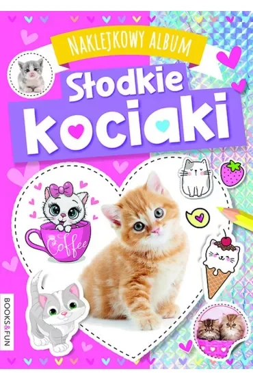 Słodkie kociaki. Naklejkowy album