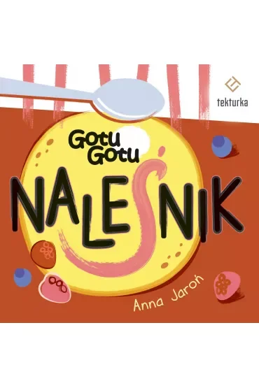 Gotu, Gotu. Naleśnik