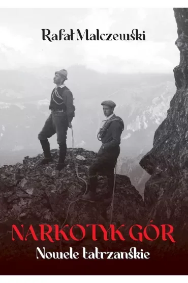 Narkotyk gór. Nowele tatrzańskie