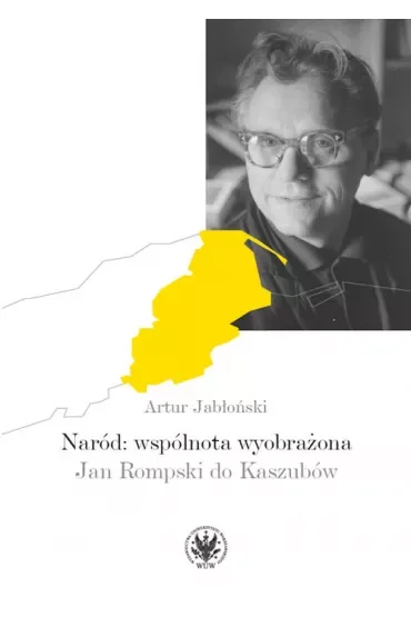 Naród wspólnota wyobrażona Jan Rompski do Kaszubów