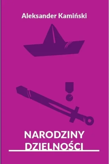 Narodziny dzielności. Opowiadania