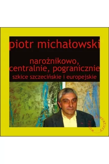 Narożnikowo, centralnie, pogranicznie