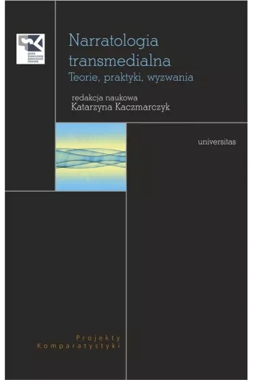 Narratologia transmedialna. Teorie, praktyki, wyz.