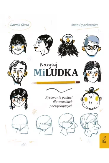 Narysuj Miludka. Rysowanie postaci dla wszelkich początkujących