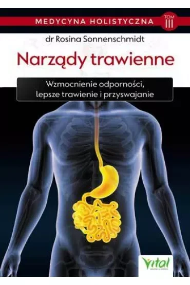 Narządy trawienne. Medycyna holistyczna. Tom III