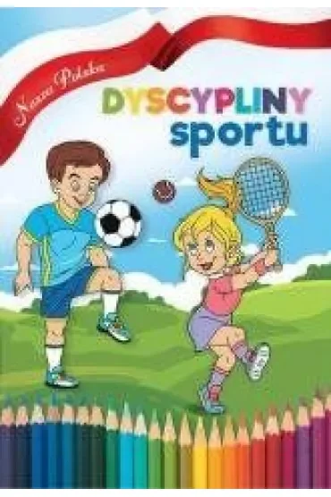 Nasza Polska. Dyscypliny sportu