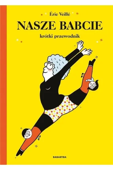 Nasze babcie krótki przewodnik