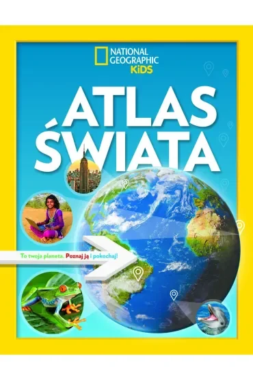 Atlas świata. National Geographic Kids