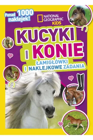 National Geographic Kids. Kucyki i konie. Łamigłówki i naklejkowe zadania