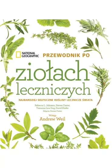 National Geographic. Przewodnik po ziołach leczniczych