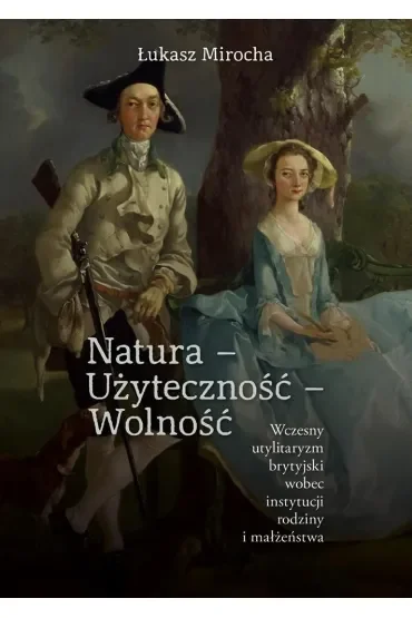Natura - Użyteczność - Wolność