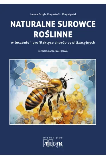 Naturalne surowce roślinne w leczeniu i profilaktyce chorób cywilizacyjnych