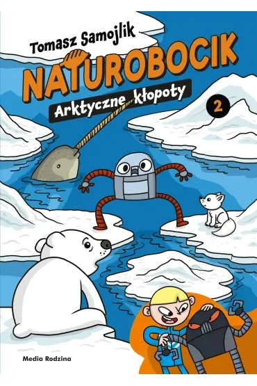 Naturobocik. Tom 2. Arktyczne kłopoty