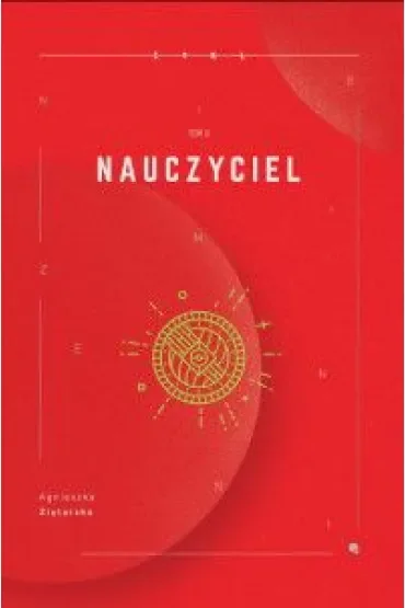 Nauczyciel. Niezmienni. Tom 2