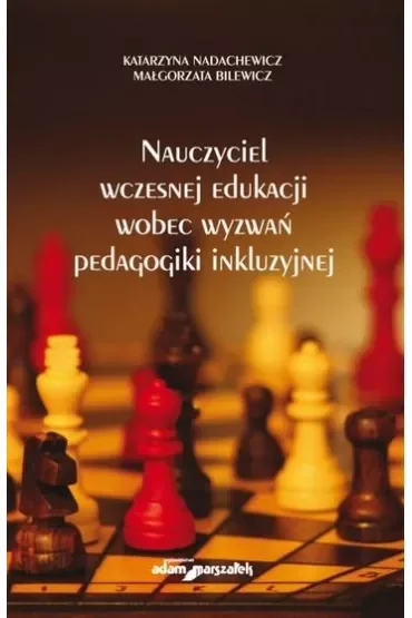 Nauczyciel wczesnej edukacji wobec wyzwań pedagogiki inkluzyjnej