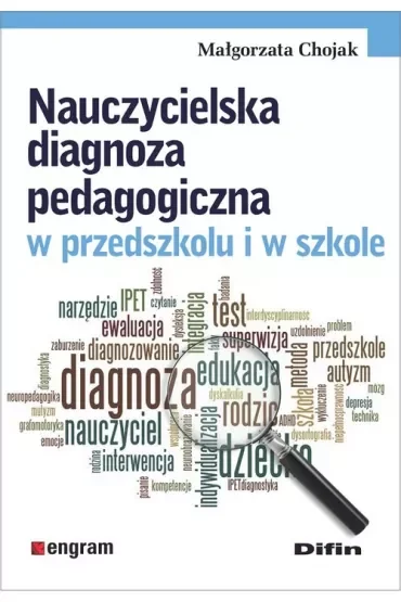 Nauczycielska diagnoza pedagogiczna w przedszkolu i w szkole