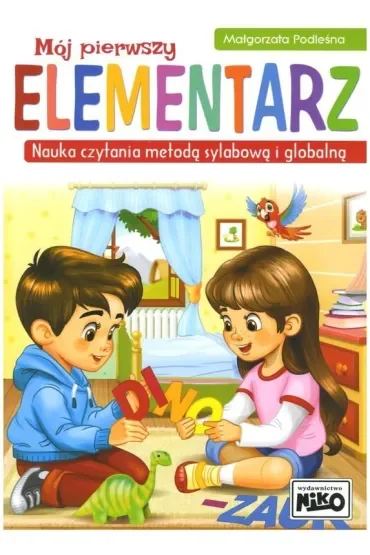 Mój pierwszy elementarz. Nauka czytania metodą sylabową i globalną