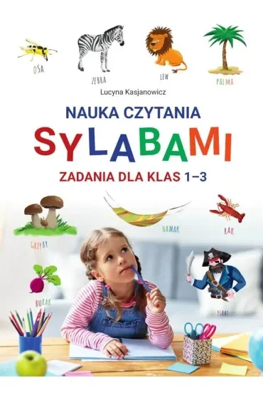 Nauka czytania sylabami. Zadania dla klas 1-3