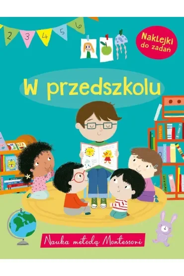Nauka metodą Montessori. W przedszkolu