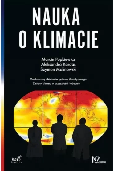 Nauka o klimacie. Mechanizm działania systemu klimatycznego. Zmiany klimatu w przeszłości i obecnie