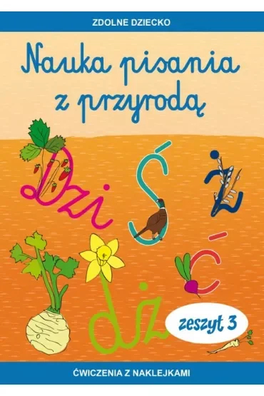 Nauka pisania z przyrodą. Zeszyt 3. Ćwiczenia