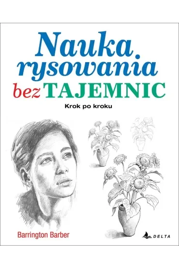 Nauka rysowania bez tajemnic. Krok po kroku