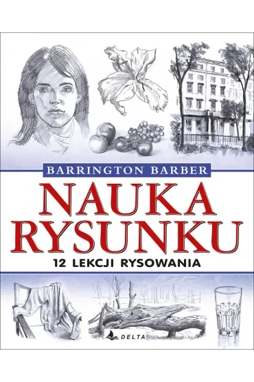 Nauka rysunku. 12 lekcji rysowania