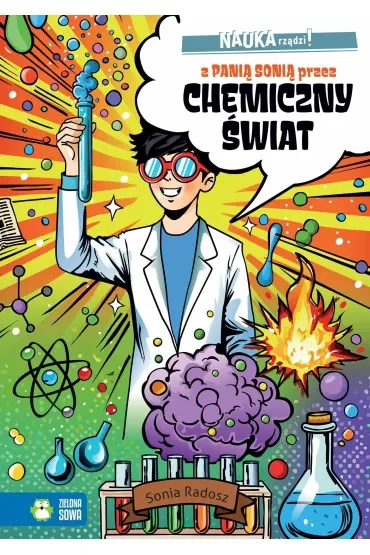 NAUKA rządzi! Z Panią Sonią przez chemiczny świat