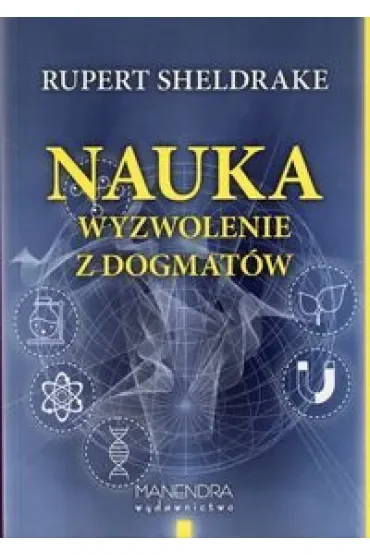 Nauka. Wyzwolenie z dogmatów