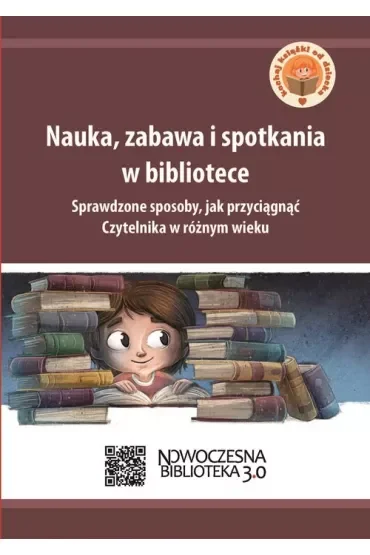 Nauka zabawa i spotkania w bibliotece