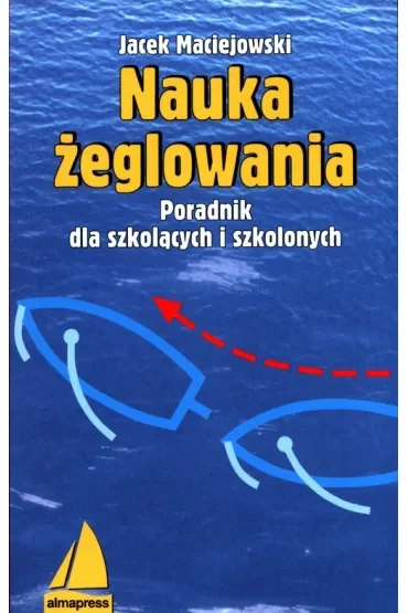Nauka żeglowania poradnik dla szkolących i szkolonych