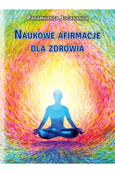 Naukowe afirmacje dla zdrowia