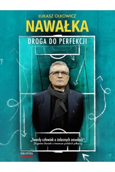 Nawałka. Droga do perfrekcji