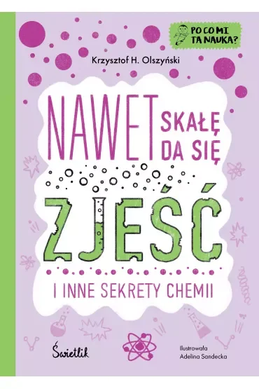 Nawet skałę da się zjeść. Po co mi ta nauka?