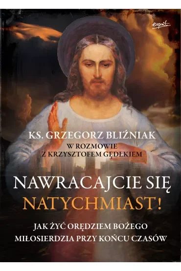 Nawracajcie się natychmiast!