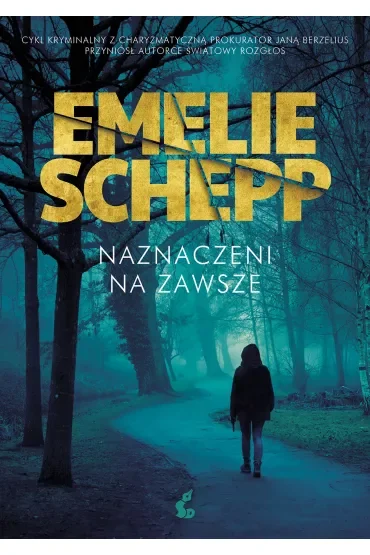 Naznaczeni na zawsze. Jana Berzelius. Tom 1