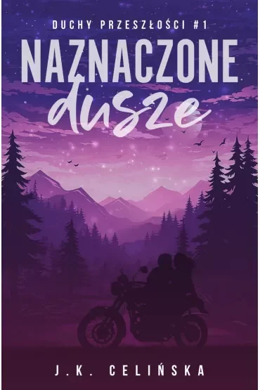 Naznaczone dusze. Duchy przeszłości. Tom 1