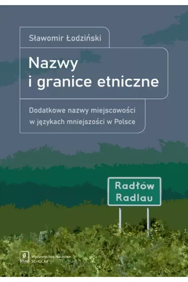 Nazwy i granice etniczne. Dodatkowe nazwy miejscowości w językach mniejszości
