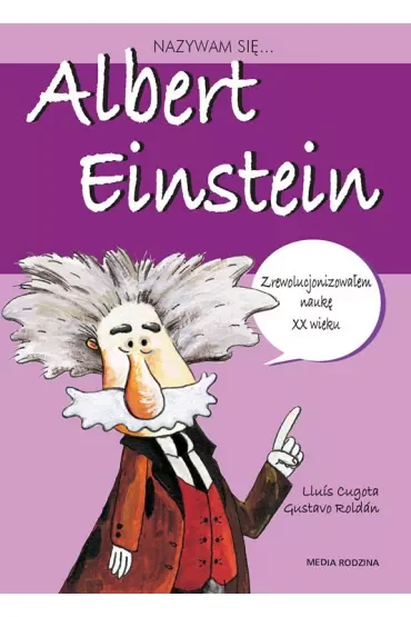 Nazywam się Albert Einstein