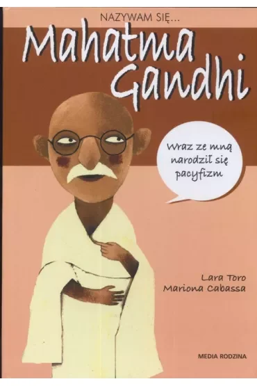Nazywam się Mahatma Gandhi