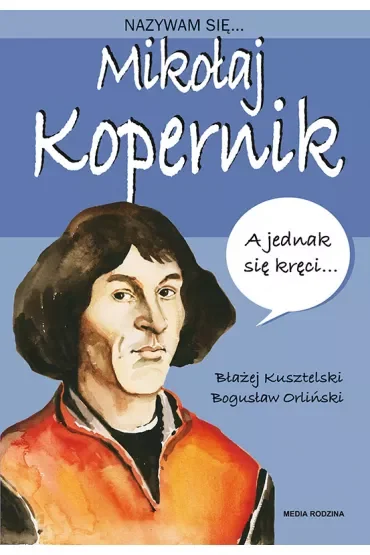 Nazywam się Mikołaj Kopernik