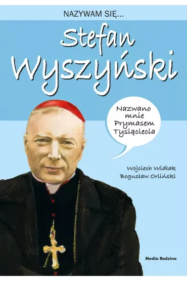 Nazywam się Stefan Wyszyński