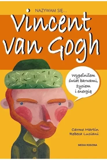 Nazywam się Vincent van Gogh
