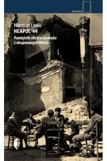 Neapol `44. Pamiętnik oficera wywiadu z okupowanych Włoch